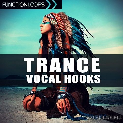 Function Loops - Trance Vocal Hooks (WAV) Function Loops - Trance Vocal Hooks (WAV)