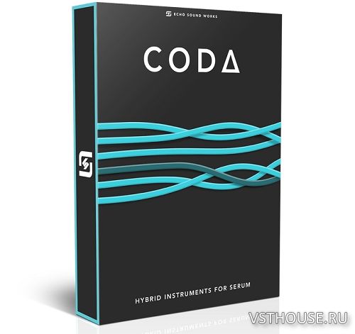 Echo Sound Works - CODA for Serum (SYNTH PRESET)