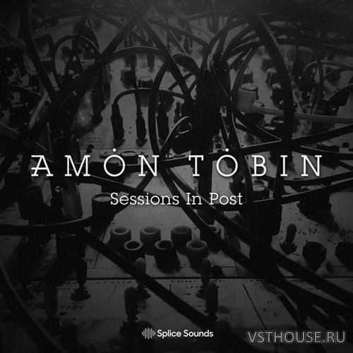 Splice Sounds - Amon Tobin - Sessions In Post (WAV) Splice Sounds - Amon Tobin - Sessions In Post (WAV)
