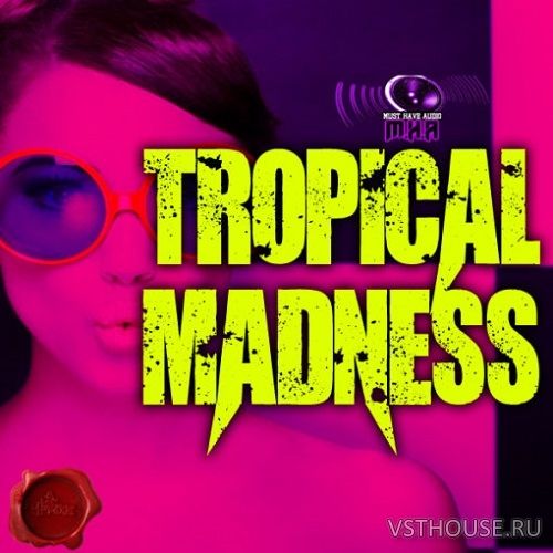 Fox Samples - Must Have Audio Tropical Madness (MIDI, WAV)