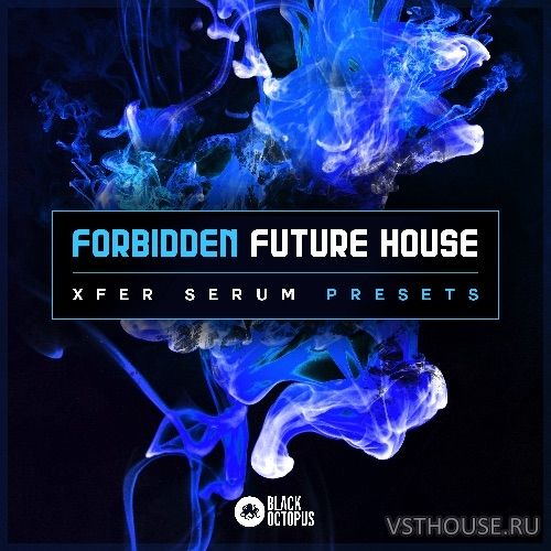 Black Octopus Sound - Forbidden Future House Black Octopus Sound - Forbidden Future House