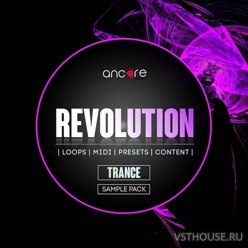 Ancore Sounds - Trance Revolution (WAV, MIDI, SYLENTH1, SPiRE, ES2) Ancore Sounds - Trance Revolution (WAV, MIDI, SYLENTH1, SPiRE, ES2)