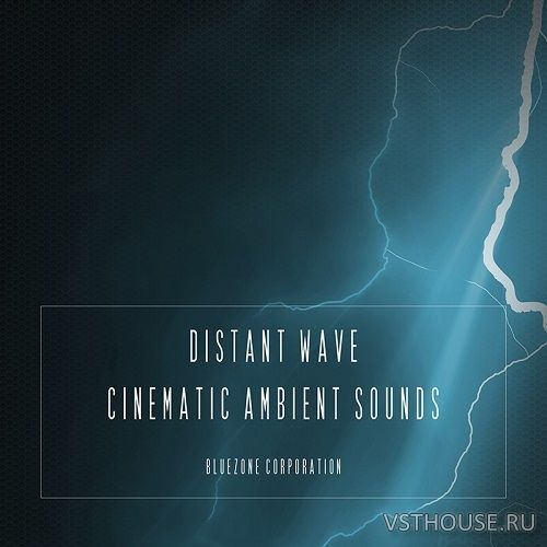 Bluezone Corporation - Distant Wave Cinematic Ambient Sounds (WAV) Bluezone Corporation - Distant Wave Cinematic Ambient Sounds (WAV)