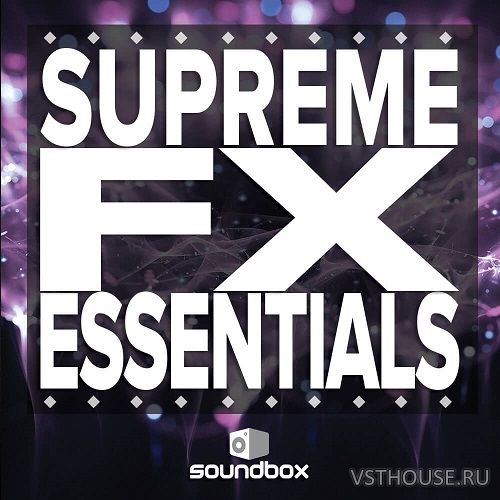 Soundbox - Supreme FX Essentials (WAV) Soundbox - Supreme FX Essentials (WAV)