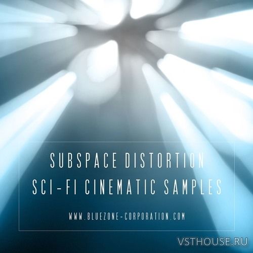 Bluezone Corporation - Subspace Distortion Sci-Fi Cinematic Samples
