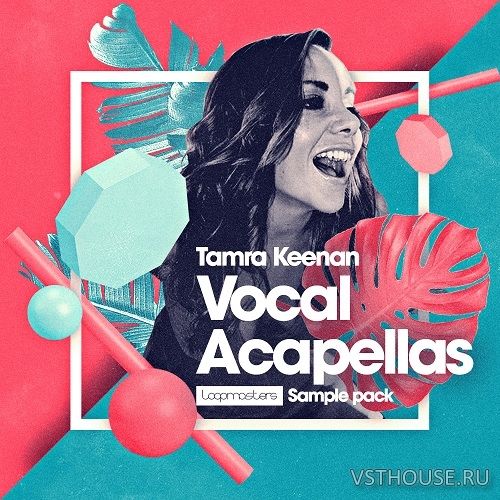 Loopmasters - Tamra Keenan Vocal Acapellas (REX2, WAV) Loopmasters - Tamra Keenan Vocal Acapellas (REX2, WAV)
