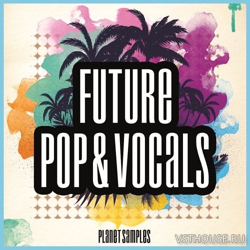 Planet Samples - Future Pop & Vocals (MIDI, WAV) Planet Samples - Future Pop & Vocals (MIDI, WAV)
