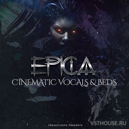 Freaky Loops - Epica Cinematic Vocals & Beds (WAV) Freaky Loops - Epica Cinematic Vocals & Beds (WAV)