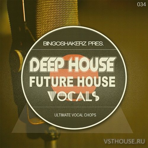 Bingoshakerz - Future House & Deep House Vocals (WAV) Bingoshakerz - Future House & Deep House Vocals (WAV)