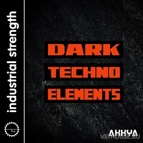 Industrial Strength - Akkya Dark Techno Elements (BATTERY, WAV)