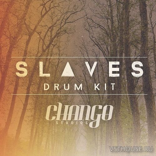 Chango Studios - Chango Studios Slaves Drum Kit (KONTAKT) Chango Studios - Chango Studios Slaves Drum Kit (KONTAKT)
