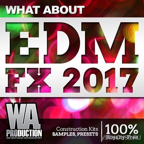 WA Production - What About EDM FX 2017 (WAV) WA Production - What About EDM FX 2017 (WAV)