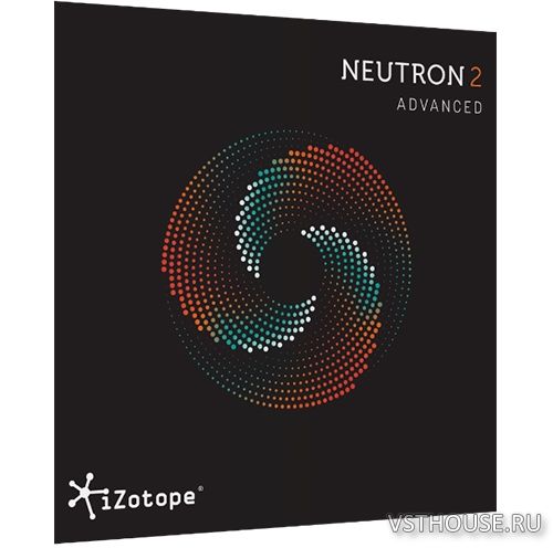 iZotope - Neutron Advanced 2.00, VST, VST3, AAX, RTAS, x86 x64