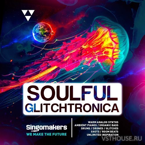 Singomakers - Soulful Glitchtronica Singomakers - Soulful Glitchtronica