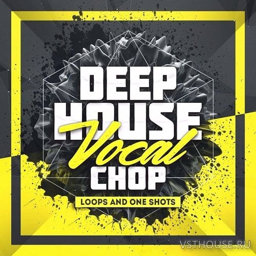 Mainroom Warehouse - Deep House Vocal Chop Loops And One Shot (WAV) Mainroom Warehouse - Deep House Vocal Chop Loops And One Shot (WAV)
