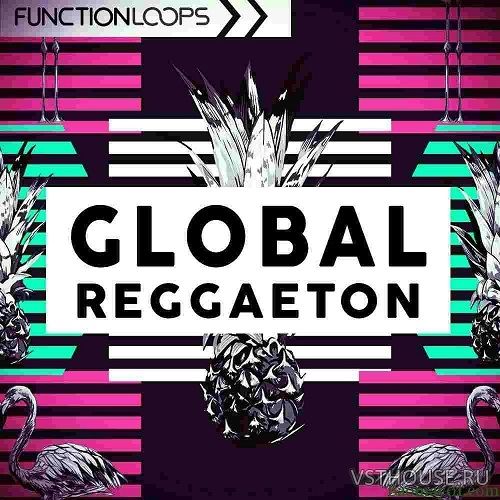 Function Loops - Global Reggaeton (MIDI, WAV, SYLENTH1, SPIRE) Function Loops - Global Reggaeton (MIDI, WAV, SYLENTH1, SPIRE)