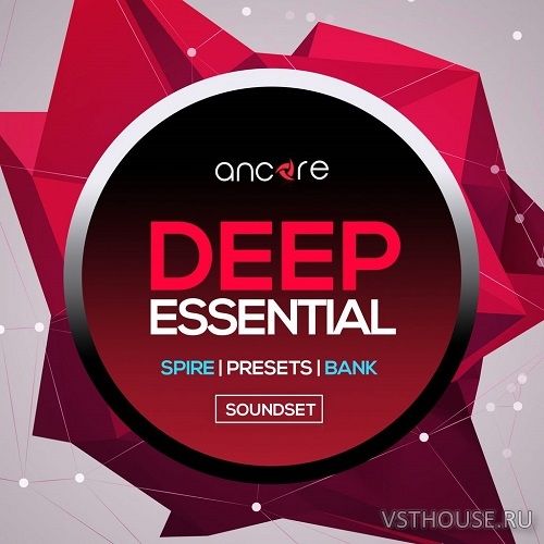 Ancore Sounds - Deep Essential SPiRE Presets (SYNTH PRESET) Ancore Sounds - Deep Essential SPiRE Presets (SYNTH PRESET)