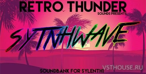 Producerbox - Retro Thunder Synthwave for Sylenth