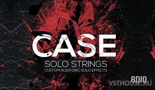 8Dio - CASE Solo Strings FX (KONTAKT) 8Dio - CASE Solo Strings FX (KONTAKT)
