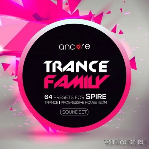 Ancore Sounds - Spire Trance Family Vol.1 (SYNTH PRESET) Ancore Sounds - Spire Trance Family Vol.1 (SYNTH PRESET)
