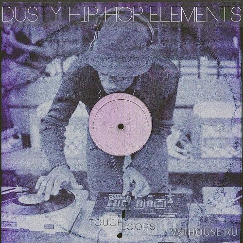 Touch Loops - Dusty Hip Hop Elements (LIVE, MIDI, WAV) Touch Loops - Dusty Hip Hop Elements (LIVE, MIDI, WAV)