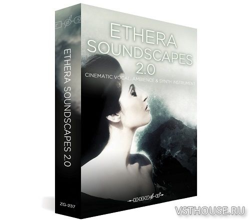 Zero-G - ETHERA Soundscapes 2.0 (KONTAKT) Zero-G - ETHERA Soundscapes 2.0 (KONTAKT)