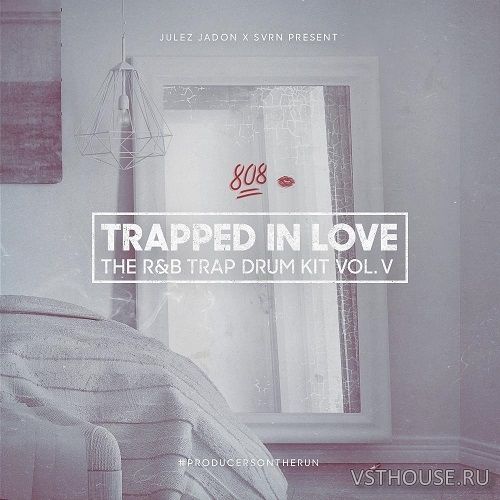 Julez Jadon - Trapped In Love The R&B Trap Drum Kit Vol.V (WAV) Julez Jadon - Trapped In Love The R&B Trap Drum Kit Vol.V (WAV)