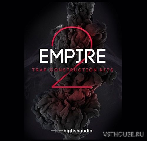 Big Fish Audio - Empire 2 Trap Construction Kits