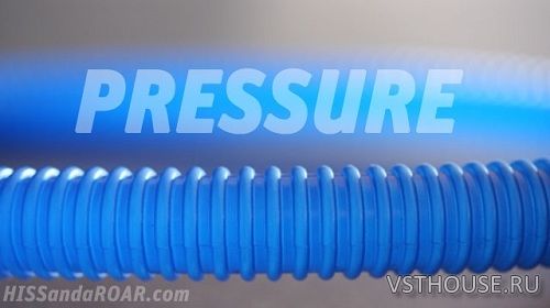 Hiss and a Roar - SD005 Pressure (WAV) Hiss and a Roar - SD005 Pressure (WAV)