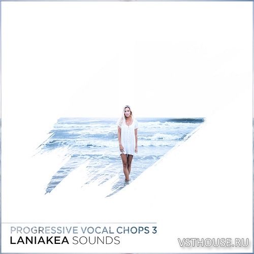 Laniakea Sounds - Progressive Vocal Chops 3 (WAV) Laniakea Sounds - Progressive Vocal Chops 3 (WAV)