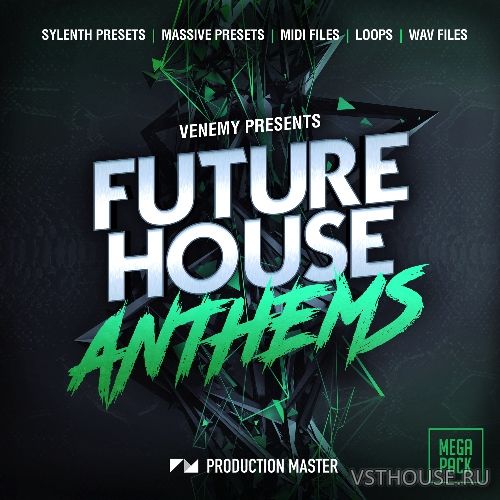 Production Master - Future House Anthems Production Master - Future House Anthems