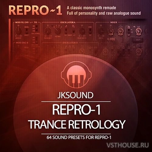 Jksound - Trance Retrology for u-he Repro-1 (SYNTH PRESET) Jksound - Trance Retrology for u-he Repro-1 (SYNTH PRESET)