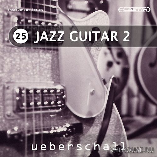 Ueberschall - Elastic Jazz Guitar 2 (ELASTIK) Ueberschall - Elastic Jazz Guitar 2 (ELASTIK)