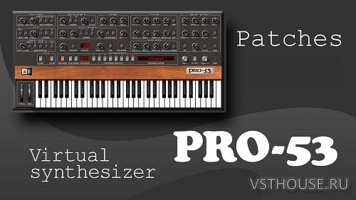 Pro-53 Banks & Presets 2018 for N. I. Pro-53 (SYNTH PRESET) Pro-53 Banks & Presets 2018 for N. I. Pro-53 (SYNTH PRESET)
