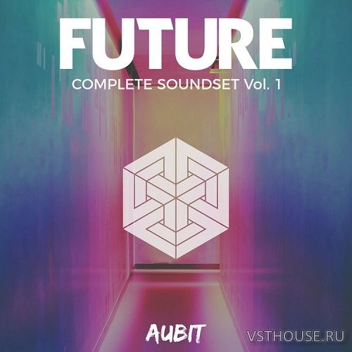 Aubit - FUTURE COMPLETE SOUNDSET VOL.1 SYNTH PRESET Aubit - FUTURE COMPLETE SOUNDSET VOL.1 SYNTH PRESET