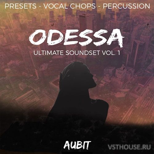 Aubit - Odessa - Ultimate Soundset Vol.1 (SYNTH PRESET) Aubit - Odessa - Ultimate Soundset Vol.1 (SYNTH PRESET)