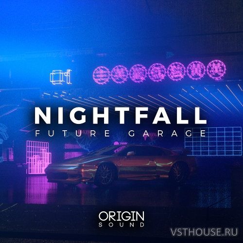 Origin Sound - Nightfall - Future Garage (MIDI, WAV) Origin Sound - Nightfall - Future Garage (MIDI, WAV)