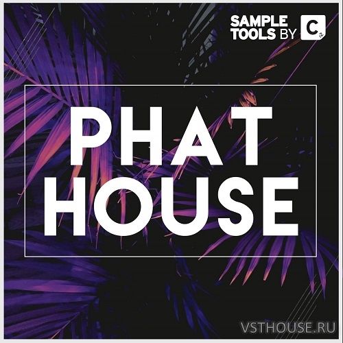 Sample Tools by Cr2 - Phat House (MIDI, WAV, SYLENTH1) Sample Tools by Cr2 - Phat House (MIDI, WAV, SYLENTH1)