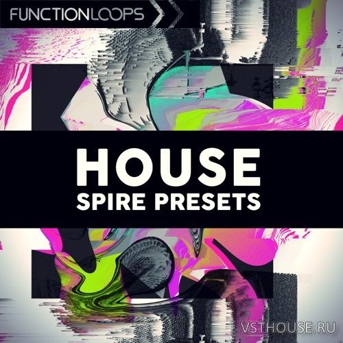 Function Loops - House Spire Presets (SYNTH PRESET) Function Loops - House Spire Presets (SYNTH PRESET)