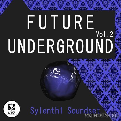 Studio Tronnic - Future Underground for Sylenth Vol.2 (SYNTH PRESET) Studio Tronnic - Future Underground for Sylenth Vol.2 (SYNTH PRESET)