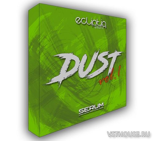 Ecliptiq Audio - Dust Vol.1 For SERUM (SYNTH PRESET) Ecliptiq Audio - Dust Vol.1 For SERUM (SYNTH PRESET)