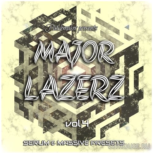 Patchmaker - Major Lazerz Vol.4 (SYNTH PRESET) Patchmaker - Major Lazerz Vol.4 (SYNTH PRESET)
