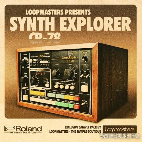 Loopmasters - Synth Explorer CR-78 (REX2, WAV, KONTAKT) Loopmasters - Synth Explorer CR-78 (REX2, WAV, KONTAKT)