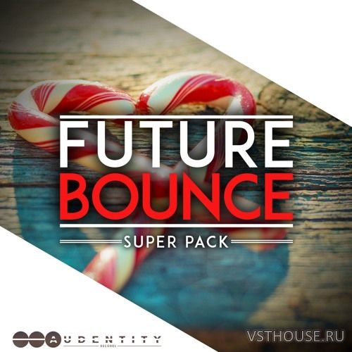 Audentity Records - Future Bounce Super Pack Audentity Records - Future Bounce Super Pack