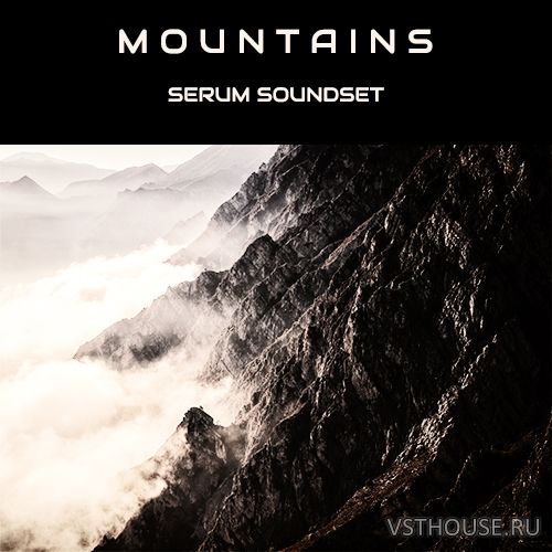 Triple Spiral Audio - Mountains Serum Soundset (SYNTH PRESET, WAV) Triple Spiral Audio - Mountains Serum Soundset (SYNTH PRESET, WAV)