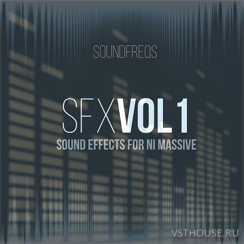 SoundFreqs - SFX Vol. 1 NI Massive Presets (SYNTH PRESET) SoundFreqs - SFX Vol. 1 NI Massive Presets (SYNTH PRESET)
