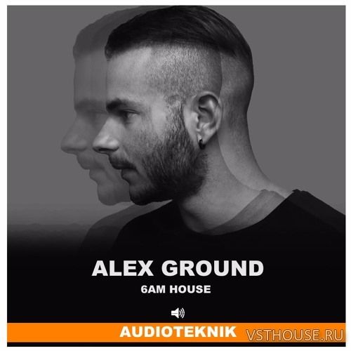 Audioteknik - Alex Ground 6AM House (WAV) Audioteknik - Alex Ground 6AM House (WAV)