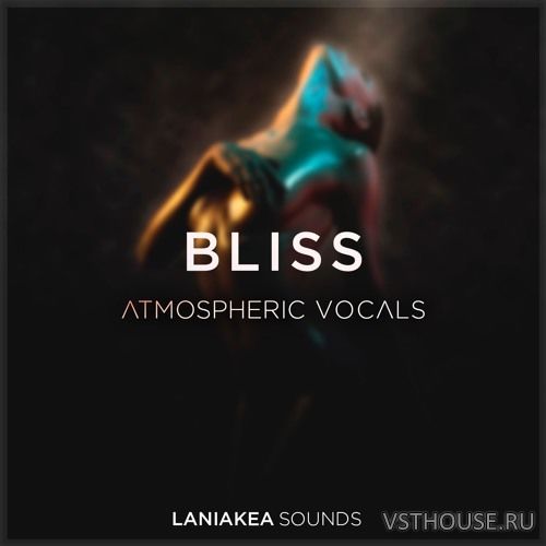 Laniakea Sounds - Bliss Atmospheric Vocals (WAV)