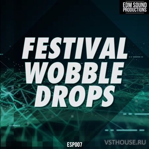 EDM Sound Productions - Festival Wobble Drops (WAV, MIDI) EDM Sound Productions - Festival Wobble Drops (WAV, MIDI)