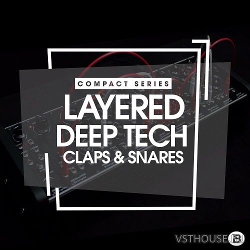 Deep Tech - Compact Series Layered Deep Tech Claps & Snares (WAV) Deep Tech - Compact Series Layered Deep Tech Claps & Snares (WAV)